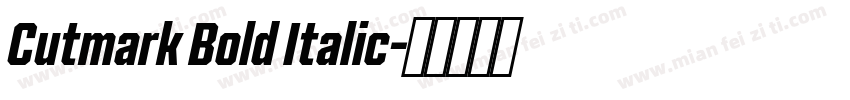 Cutmark Bold Italic字体转换